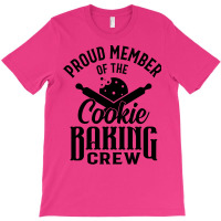 Cookie Baking Mom Proud Member Of The Cookie Bakin T-shirt | Artistshot