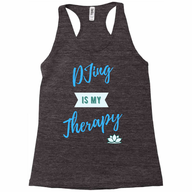 Djing Is My Therapy Stars Racerback Tank by guepuddrumevq | Artistshot