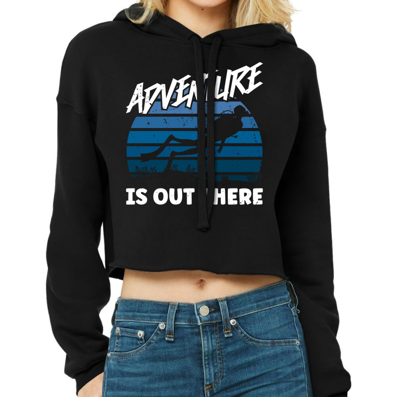 Adventure Is Out There Scuba Diving Diver Humor Cropped Hoodie by layangroudaf | Artistshot