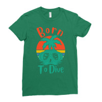 Born To Dive Love Diving Nostalgia Ladies Fitted T-shirt | Artistshot