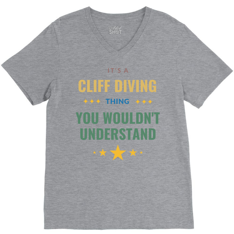 Its A Cliff Diving Thing You Wouldnt Understand Gi V-Neck Tee by shudoterika0 | Artistshot