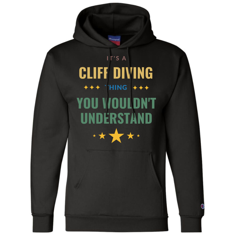 Its A Cliff Diving Thing You Wouldnt Understand Gi Champion Hoodie by shudoterika0 | Artistshot