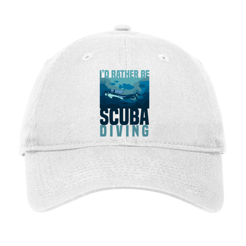 Id Rather Be Scuba Diving Diver Quote Fish Gift Tr Adjustable Cap by rmngamra2 | Artistshot