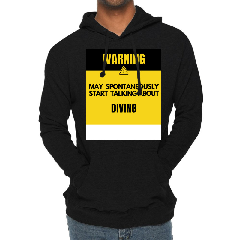 Funny Diving Warning May Spontaneously Start Talki Lightweight Hoodie | Artistshot