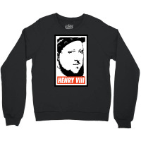 Henry 8th King Of England Crewneck Sweatshirt | Artistshot