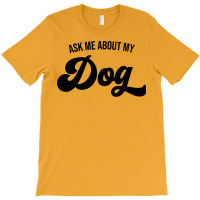 Ask Me About My Dog Music Summer T-shirt | Artistshot