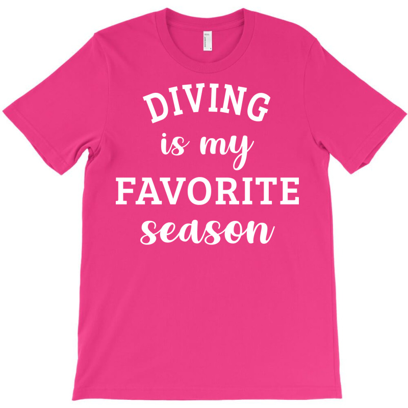 Diving Is My Favorite Season Diving Lover Gift Tra T-shirt | Artistshot