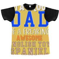 Im A Proud Dad Of A Freaking Awesome English Toy S Graphic T-shirt | Artistshot