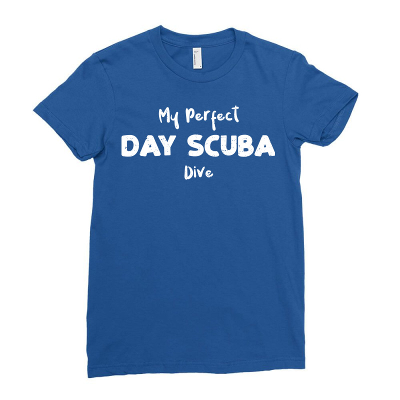 My Perfect Day Scuba Dive Nostalgia Ladies Fitted T-Shirt by miledisussed | Artistshot