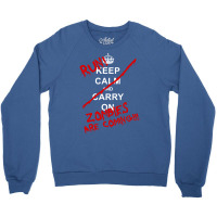 Keep Calm And Carry On   Run! Zombies Are Coming! Crewneck Sweatshirt | Artistshot