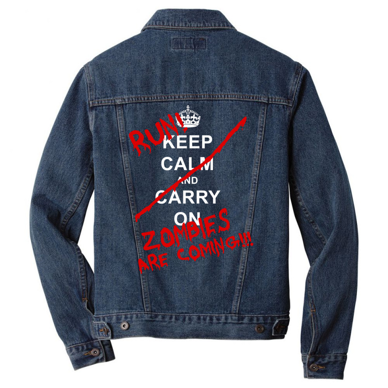 Keep Calm And Carry On   Run! Zombies Are Coming! Men Denim Jacket by aguadoseagerk | Artistshot