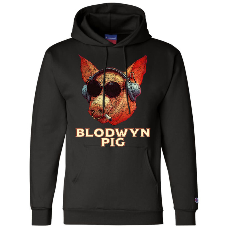 Blodwyn Pig Too Champion Hoodie | Artistshot