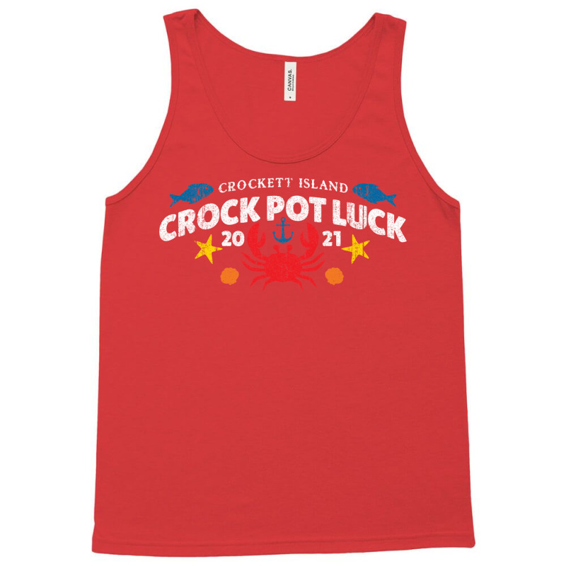 Crockett Island Crock Pot Luck Tank Top by foderaeachoe | Artistshot