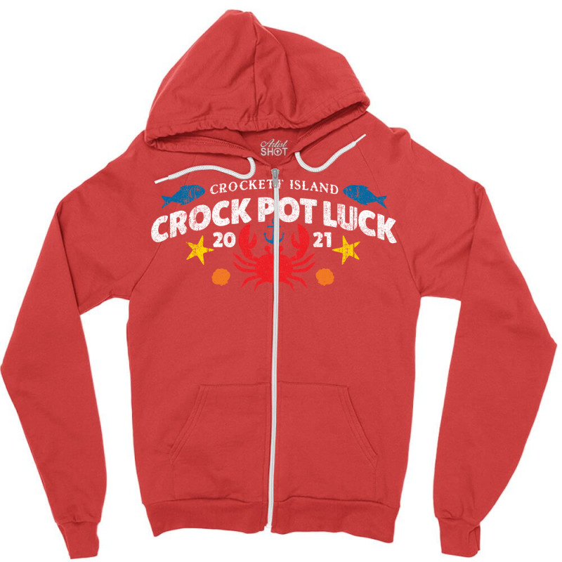 Crockett Island Crock Pot Luck Zipper Hoodie by foderaeachoe | Artistshot