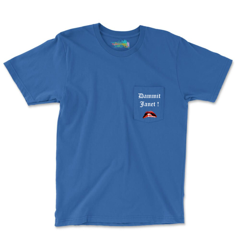 Dammit Janet 1 Pocket T-shirt | Artistshot