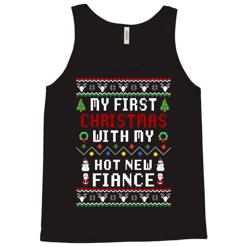 My First Christmas With My Hot New Fiance Tank Top by gouselauckt | Artistshot