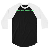 Feed Me A Stray Cat 3/4 Sleeve Shirt | Artistshot