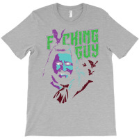 Fricking Guy T-shirt | Artistshot