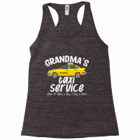 Grandma's Taxi Service Funny Grandparent Gift From Racerback Tank | Artistshot