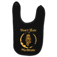 Dont Hate Meditate Baby Bibs | Artistshot