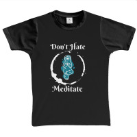 Dont Hate Meditate Graphic Youth T-shirt | Artistshot