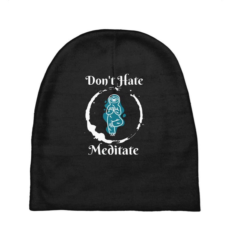 Dont Hate Meditate Baby Beanies by luihbecik | Artistshot