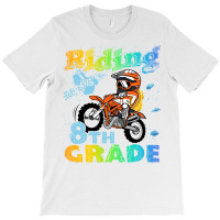 Back To School Riding Into 8th Grade Dirt Bike Bac T-shirt | Artistshot