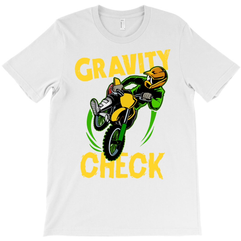 Funny Dirt Bike Out Motocross Gift Gravity Check D T-Shirt by wardhomugbed | Artistshot