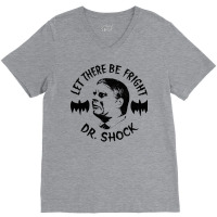 Dr Shock      Let There Be Fright V-neck Tee | Artistshot