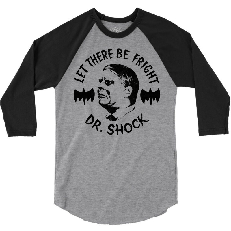 Dr Shock      Let There Be Fright 3/4 Sleeve Shirt | Artistshot