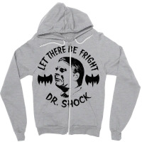 Dr Shock      Let There Be Fright Zipper Hoodie | Artistshot