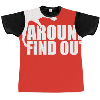 Dog F Around Find Out Graphic T-shirt | Artistshot