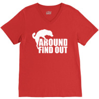 Dog F Around Find Out V-neck Tee | Artistshot