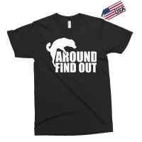 Dog F Around Find Out Exclusive T-shirt | Artistshot