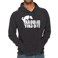 Dog F Around Find Out Vintage Hoodie | Artistshot