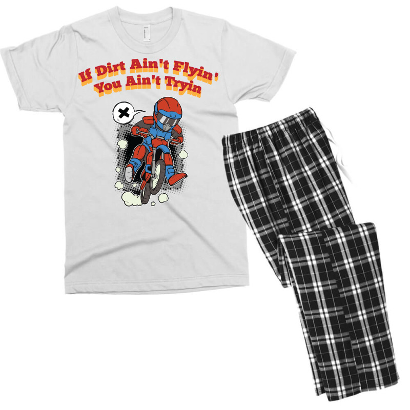 If Dirt Aint Flyin You Aitn Tryin Off Road Dirt Bi Men's T-shirt Pajama Set by wardhomugbed | Artistshot