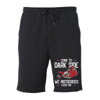 Come To The Dark Side We Motocross Every Day Dirt Fleece Short | Artistshot