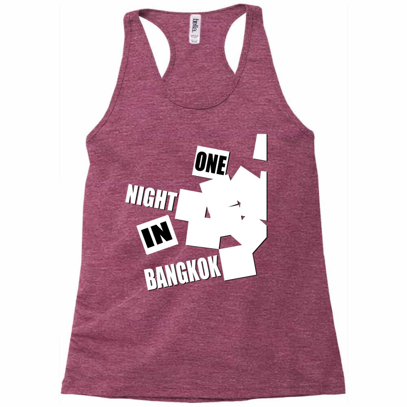 One Night In Bangkok Racerback Tank by jeydenlleriv | Artistshot