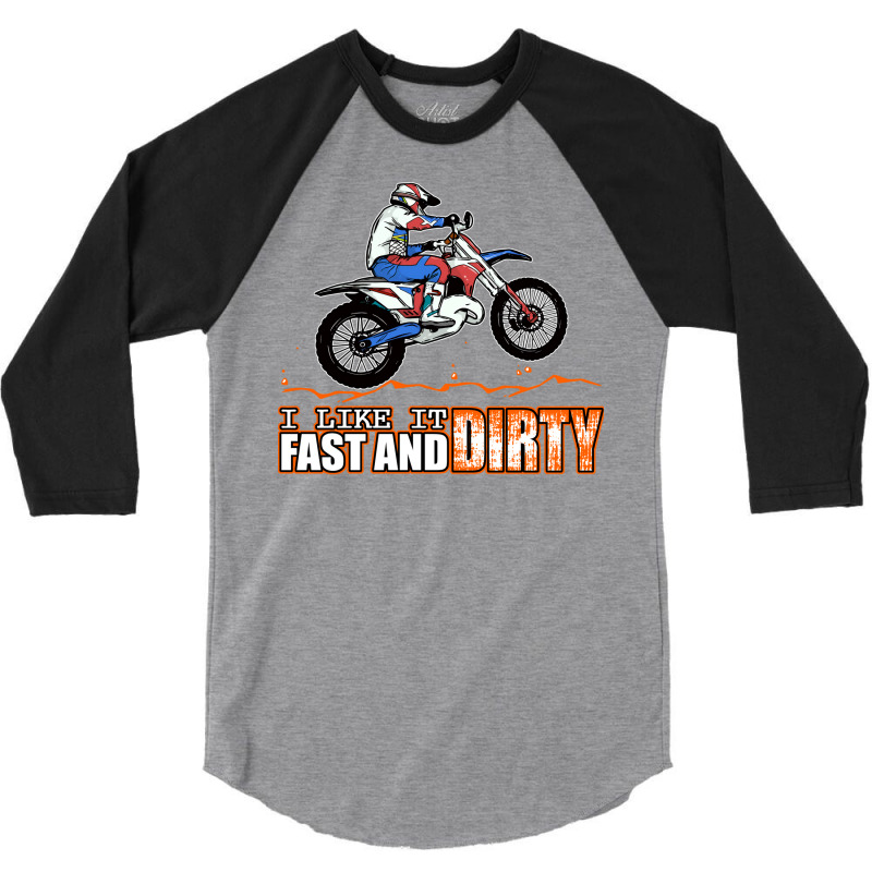 Fast And Dirty Funny Dirt Bike Mx Motocross Adult 3/4 Sleeve Shirt by hutormbuyie6 | Artistshot