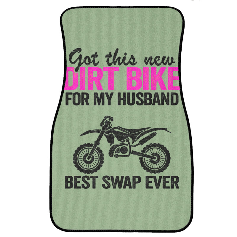 Got This New Dirt Bike For My Husband Best Swap Ev Front Car Mat by amagaialdazx | Artistshot