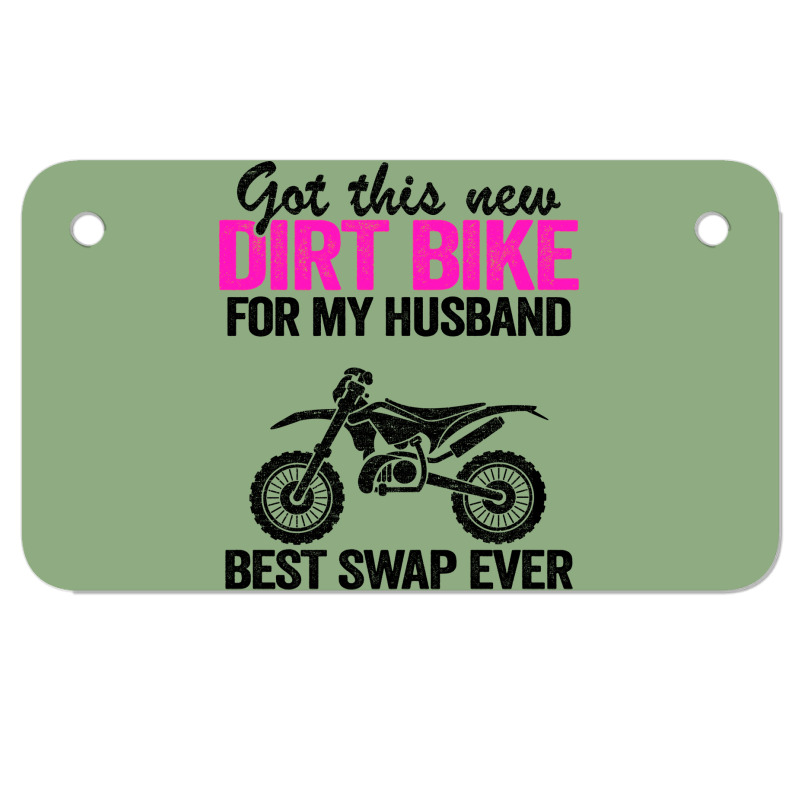 Got This New Dirt Bike For My Husband Best Swap Ev Motorcycle License Plate by amagaialdazx | Artistshot