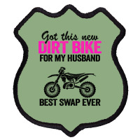 Got This New Dirt Bike For My Husband Best Swap Ev Shield Patch | Artistshot