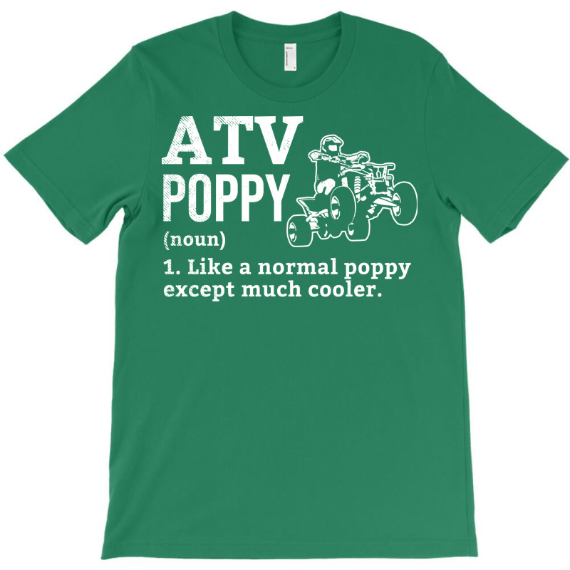 All Terrain Vehicles Poppy Funny Definition Theme T-shirt | Artistshot