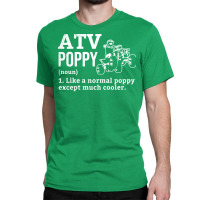 All Terrain Vehicles Poppy Funny Definition Theme Classic T-shirt | Artistshot