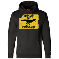 Damaged Beware Of Dinosaur Sign Girl Champion Hoodie | Artistshot