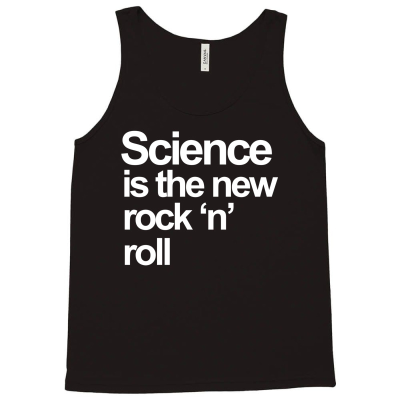 Science Is The New Rock And Roll Tank Top by akinwanaroa4 | Artistshot