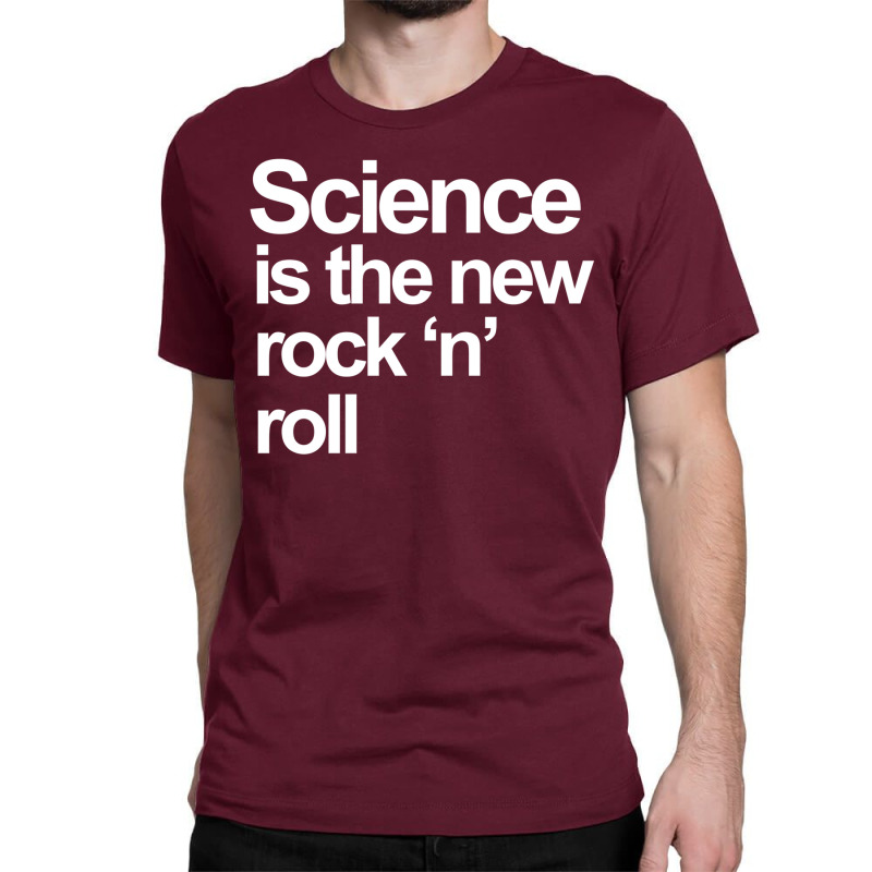 Science Is The New Rock And Roll Classic T-shirt by akinwanaroa4 | Artistshot