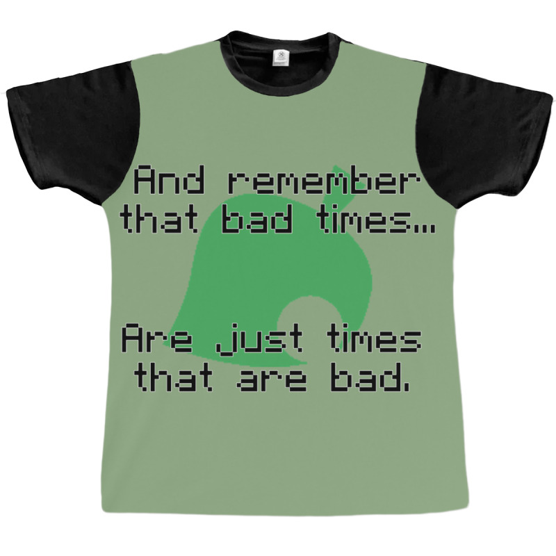 Times That Are Bad Graphic T-shirt by davanifeayil | Artistshot