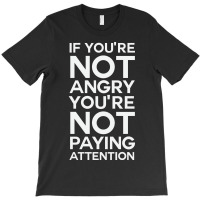 You're Not Paying Attention T-shirt | Artistshot