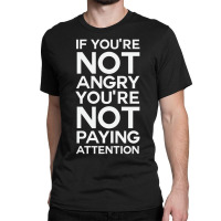 You're Not Paying Attention Classic T-shirt | Artistshot